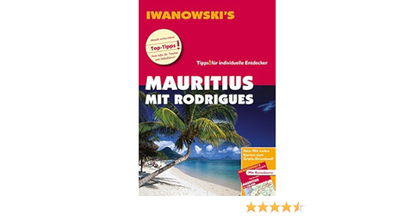 Mauritius Mit Rodrigues Reisefuhrer Von Iwanowski Individualreisefuhrer Mit Extra Reisekarte Und Karten Download Amazon De Carine Prosper Ferst Stefan Blank Bucher