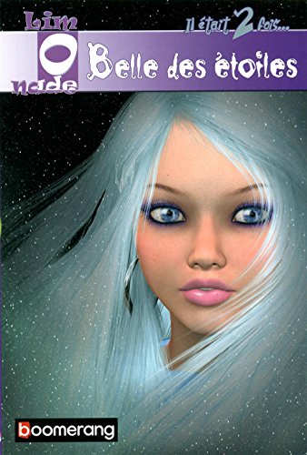 Belles des etoiles : il etait deux fois...