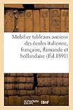 Image de Catalogue du mobilier, des tableaux anciens des écoles italienne, française, flamande et hollandaise