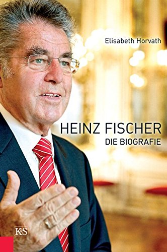 Download Heinz Fischer: Die Biografie Download Heinz Fischer: Die Biografie