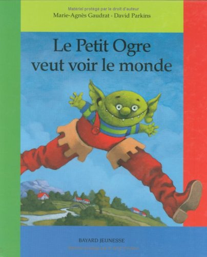 Le Petit ogre veut voir le monde