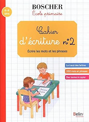 Belin éducation Cahier d'écriture N° 2 : Ecrire les mots et les phrases