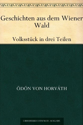 Download Geschichten aus dem Wiener WaldVolksstück in drei Teilen Download Geschichten aus dem Wiener WaldVolksstück in drei Teilen