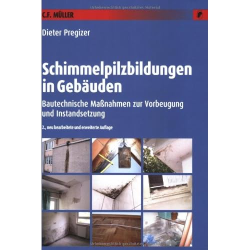 [PDF] Download Schimmelpilzbildungen in Gebáuden: Bautechnische Maßnahmen zur Vorbeugung und Instandsetzung Kostenlos