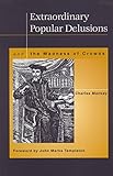 Extraordinary Popular Delusions (English Edition) by Charles Mackay