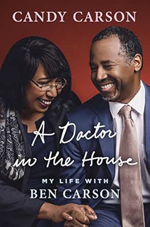 A Doctor In The House My Life With Ben Carson English Edition Ebook Carson Candy Amazon Fr