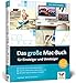 Das große Mac-Buch für Einsteiger und Umsteiger: aktuell zu macOS Sierra. Internet, Multimedia, Fotos, Siri, Videotelefonie u. v. m. Kein Vorwissen nötig! by