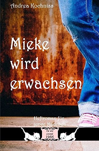 Mieke wird erwachsen: Es war einmal 1986