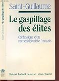 GASPILLAGE DES ELITES