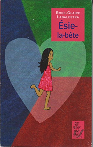 couverture de : &Eacute;sie-la-b&ecirc;te