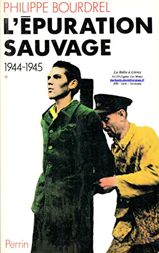 Download L'épuration sauvage 1944 - 1945 Download L'épuration sauvage 1944 - 1945