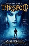 Image de The Guardian of Threshold: An Astral Adventure (Threshold Series Book 1) (English Edition)