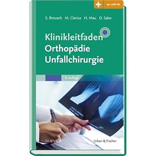 Klinikleitfaden Orthopädie Unfallchirurgie: Mit Zugang zur Medizinwelt