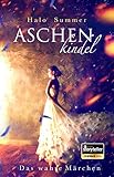 Aschenkindel - Das wahre Märchen by Halo Summer