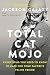 Produktbild Total Cat Mojo: The Ultimate Guide to Life with Your Cat