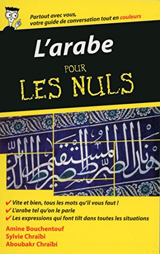 L'arabe - Guide de conversation pour les Nuls, 2ème édition L'arabe - Guide de conversation pour les Nuls, 2ème édition