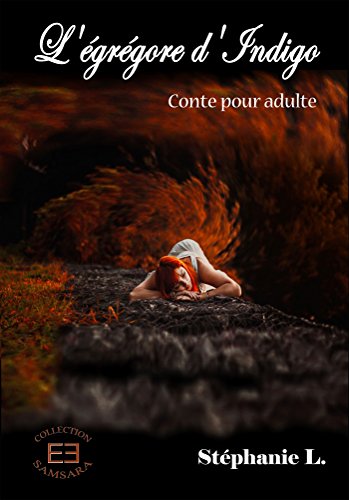 L'égrégore d'Indigo: Conte pour adulte