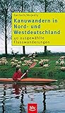 Image de Kanuwandern Nord- und Westdeutschland: 40 ausgewählte Flusswanderungen