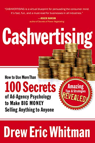 Ca$hvertising: How to Use More Than 100 Secrets of Ad-Agency Psychology to Make BIG MONEY Selling Anything to Anyone (English Edition)