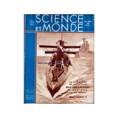 SCIENCE ET MONDE [No 39] du 11/02/1932 - LE PROBLEME DU SAUVETAGE DES SOUS-MARINS - LE MYSTERE DES SOURCIERS - L'ABBE GABRIEL LAMBERT - JOSEPH GAILLARD ET UN CAID DE MARRAKECH.