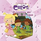 Image de El misterio del río sin agua (La magia de Chloe. Primeras lecturas 6)