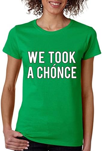 Allntrends Women's T Shirt We Took A Chonce (2XL, Irish Green)