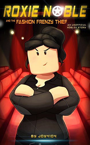 Download Roxie Noble And The Fashion Frenzy Thief - An Unofficial Roblox Story