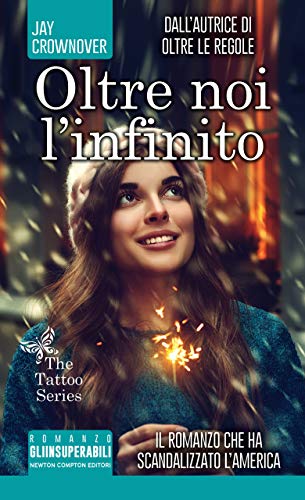 Oltre noi l'infinito (The Tattoo Series Vol. 2) Oltre noi l'infinito (The Tattoo Series Vol. 2)