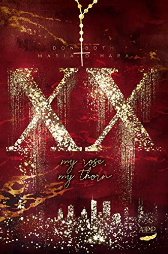XX - my rose, my thorn