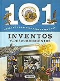 inventos libro  101 Cosas que deberías saber sobre los inventos y descubrimientos