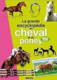 La Grande Encyclopédie du Cheval et du Poney
