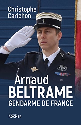 Arnaud Beltrame, gendarme de France francais Arnaud Beltrame, gendarme de France francais