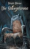 Image de Die Shaworkrone: Roman (Die verborgenen Inseln)