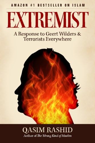 Extremist: A Response to Geert Wilders & Terrorists Everywhere