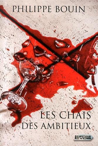 Les  Chais des ambitieux