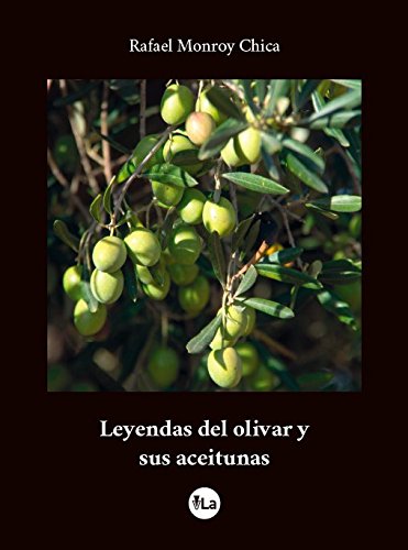 Preisvergleich Produktbild Leyendas del olivar y sus aceitunas