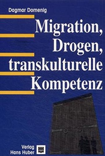 Download Migration, Drogen und transkulturelle Kompetenz Download Migration, Drogen und transkulturelle Kompetenz