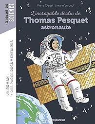 L'incroyable destin de Thomas Pesquet, astronaute