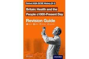 Britain: Health and the People c1000-Present Day Revision Guide (9-1): AQA GCSE HISTORY HEALTH 1000-PRESENT RG (Oxford AQA GCSE History)