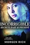 Image de Incorrigible: Secrets Past & Present - Part One / Entrapments (The Staves of Warrant Book 1) (English Edition)