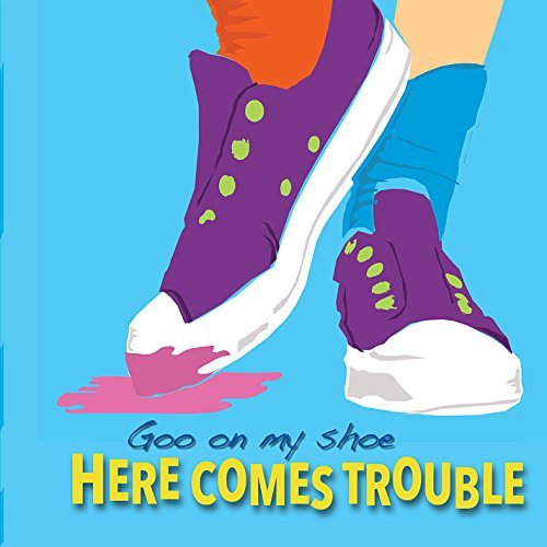Preisvergleich Produktbild Goo on My Shoe by Here Comes Trouble