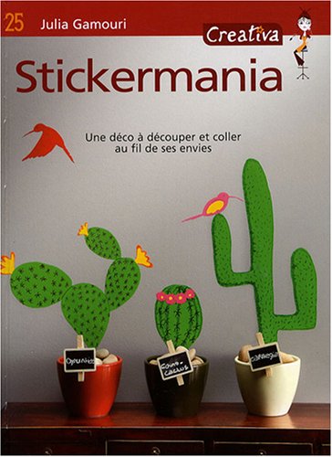 couverture de : Stickermania - Une d&eacute;co &agrave; d&eacute;couper et coller au fil de se...
