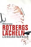 'Rotbergs Lächeln: Kriminalroman' von Lienhard Wawrzyn