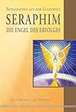 Seraphim - Die Engel des Erfolges by Elisabeth Clare Prophet