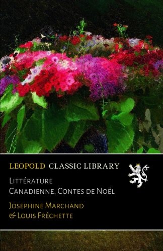 Littérature Canadienne. Contes de Noël francais Littérature Canadienne. Contes de Noël francais