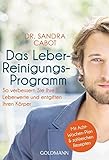 Image de Das Leber-Reinigungs-Programm: So verbessern Sie Ihre Leberwerte und entgiften Ihren Körper - Mit Acht-Wochen-Plan und zahlreichen Rezepten