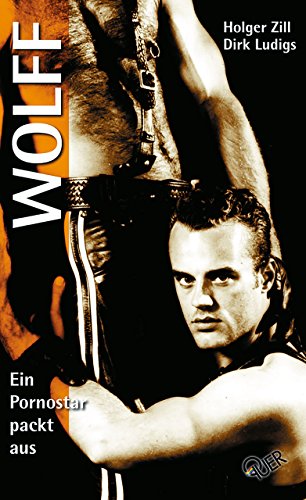 Download Wolff: Ein Pornostar packt aus Download Wolff: Ein Pornostar packt aus