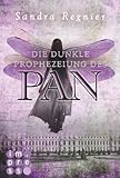 Bücher Neuerscheinungen 2022 - Die dunkle Prophezeiung des Pan von Sandra Regnier