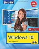 Windows 10 inkl. allen Updates Bild für Bild: Sehen und Können. Eine leicht verständliche Anleitung in Bildern. Komplett in Farbe. by