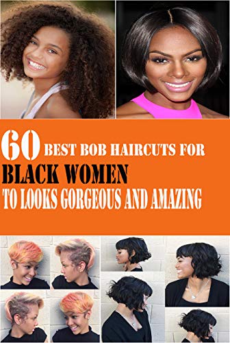 60 Best Bob Haircuts For Black Women To Looks Gorgeous And Amazing